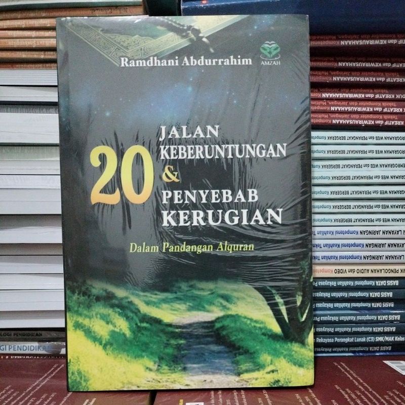 20 Jalan Keberuntungan dan 20 Penyebab Kerugian dalam Pandangan Alquran