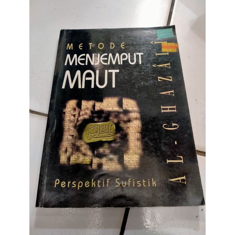 Metode Menjemput Maut Perspektif Sufistik - Al Ghazali