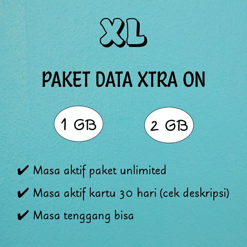 XL PAKET XTRA ON 1 GB 2 GB UNLIMITED TAMBAH MASA AKTIF KARTU 30 HARI MASA AKTIF PAKET UNLIMITED