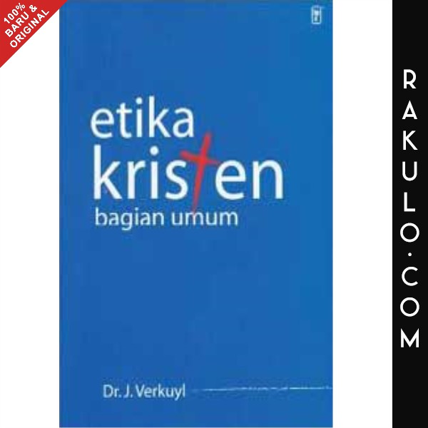 Buku Etika Kristen bagian umum Dr J Verkuyl Shopee