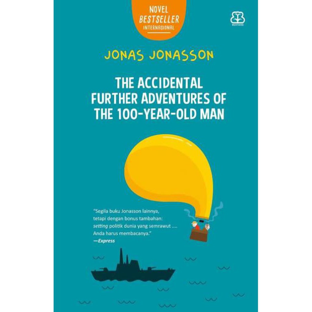 Buku Novel The Accidental Further Adventures Of The 100-Year-Old Man