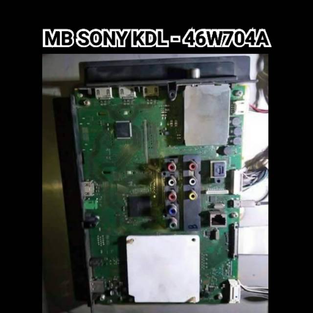 Mainboard TV SONY KDL - 46W704 A