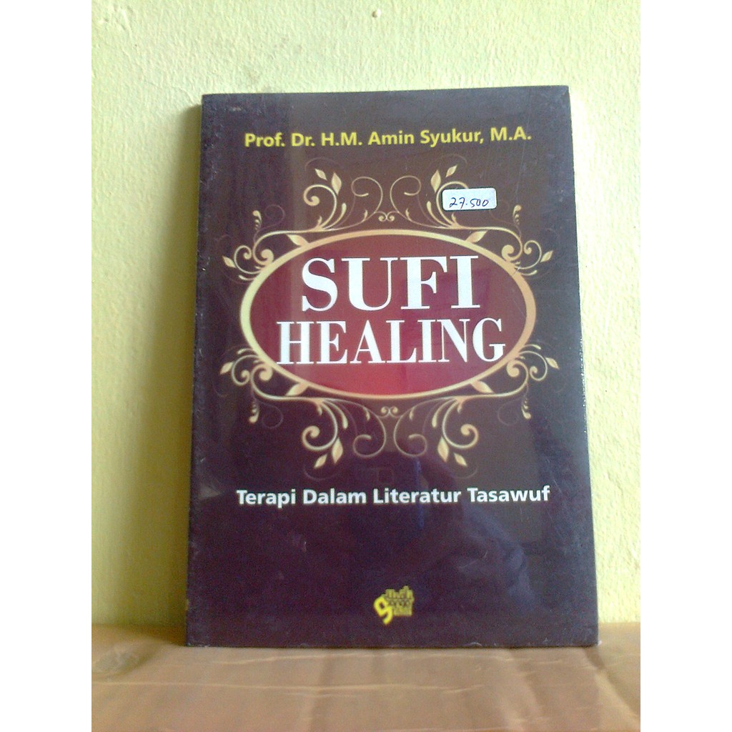 

Buku SUFI Healing (Terapi dalam Literatur Tasawuf)