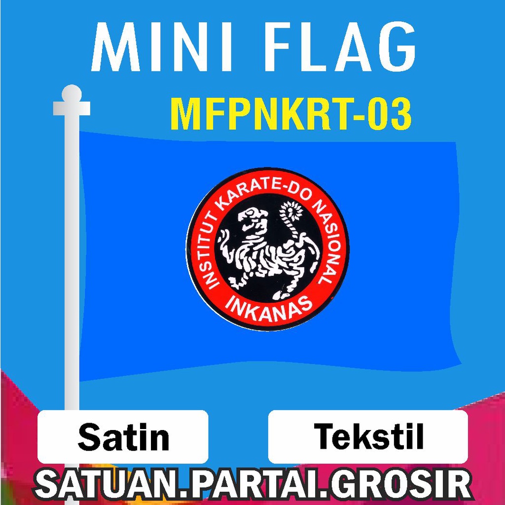 

BENDERA KARATE INDONESIA / MINI FLAG ORGANISASI / BENDERA ORGANISASI KARATE / MINI FLAG KARATE