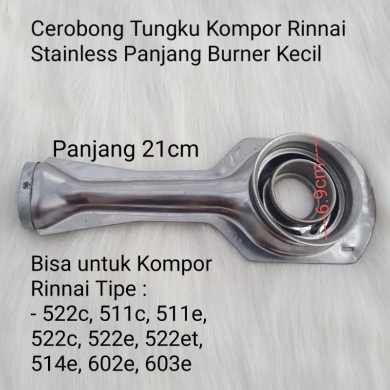 Cerobong Tungku Kompor Rinnai Stainless Panjang burner kecil 21 cm 522c