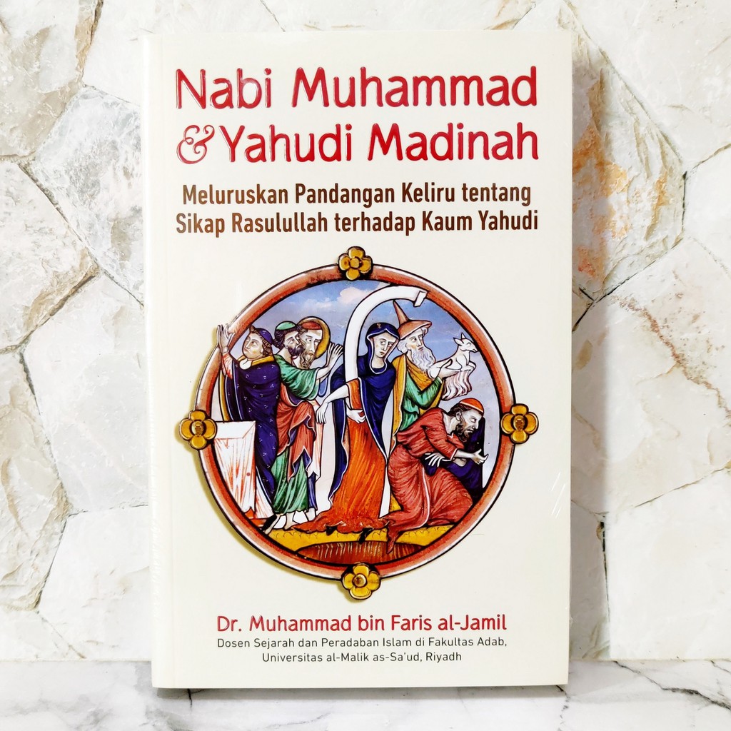 Buku Nabi Muhammad dan Yahudi Madinah - Dr. Muhammad bin Faris al-Jamil