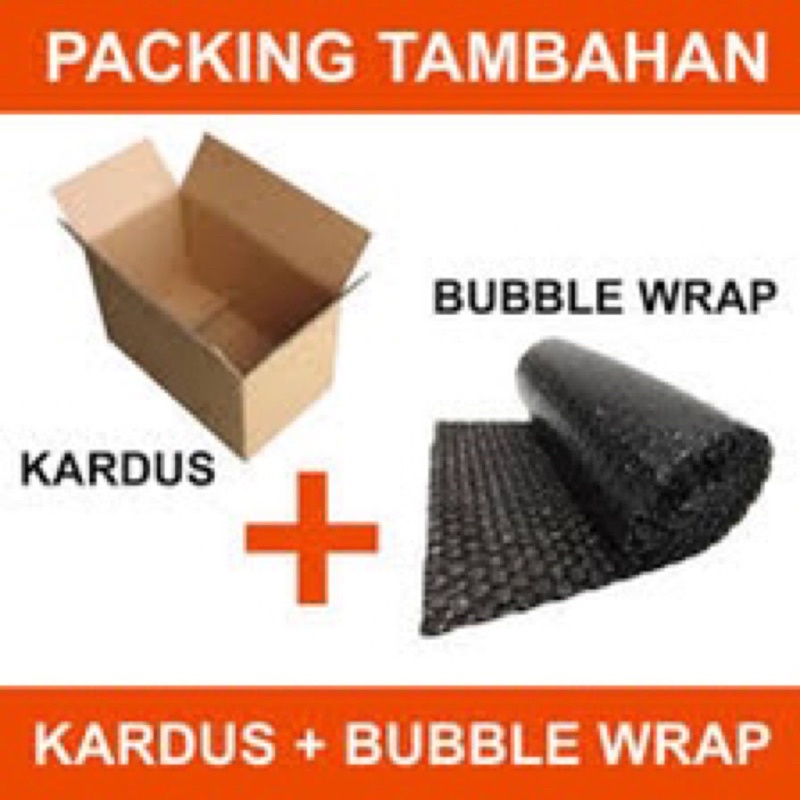 

packing tambahan extra buble wrap dan kardus