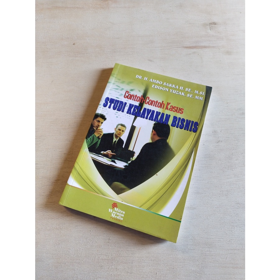 Original Buku Contoh-Contoh Kasus STUDI KELAYAKAN BISNIS - Dr H Ambo Sakka H SE MSi
