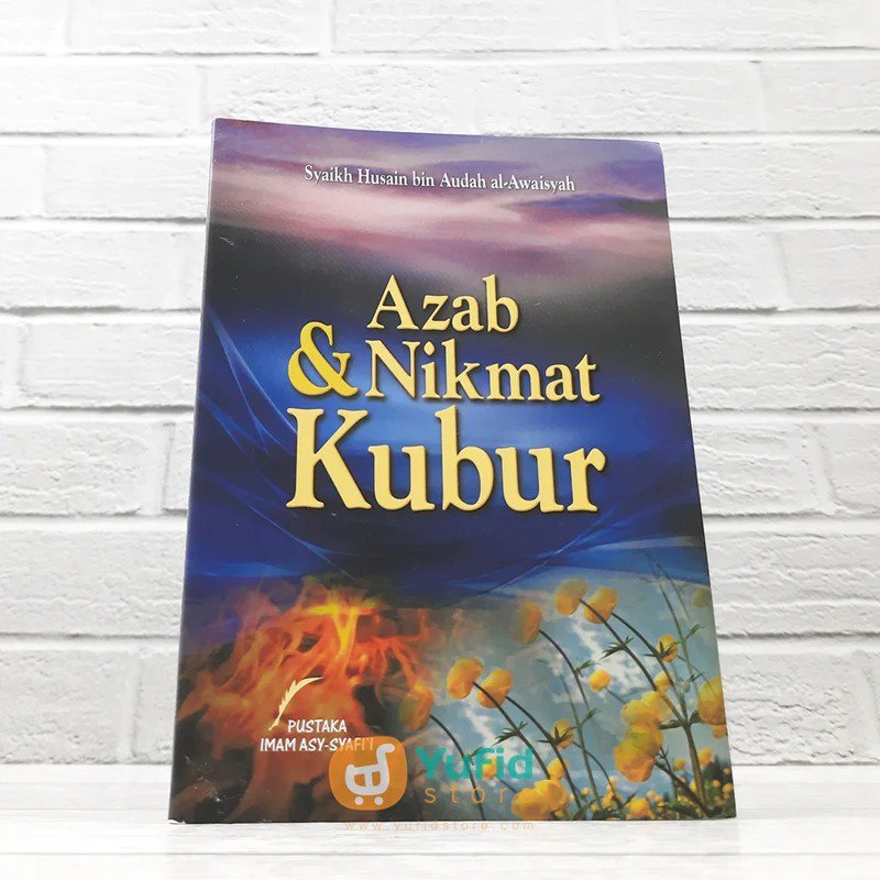 BUKU AZAB DAN NIKMAT KUBUR (PUSTAKA IMAM ASY SYAFII)