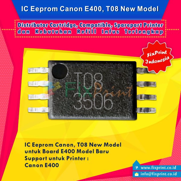 IC Eprom Canon E400 New Model T08, IC Eeprom Reset Canon E400  Murah