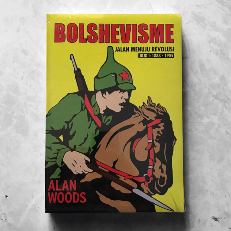 Bolshevisme Jalan Menuju Revolusi Jilid 1 - Alan Woods