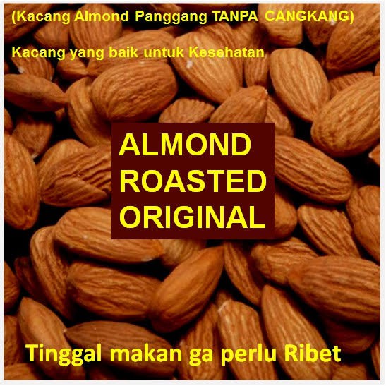 

KACANG ALMOND KUPAS MATANG PANGGANG ROASTED 100 GR TANPA KULIT-UNTUK CAMILAN SNACK ASI BOOSTER