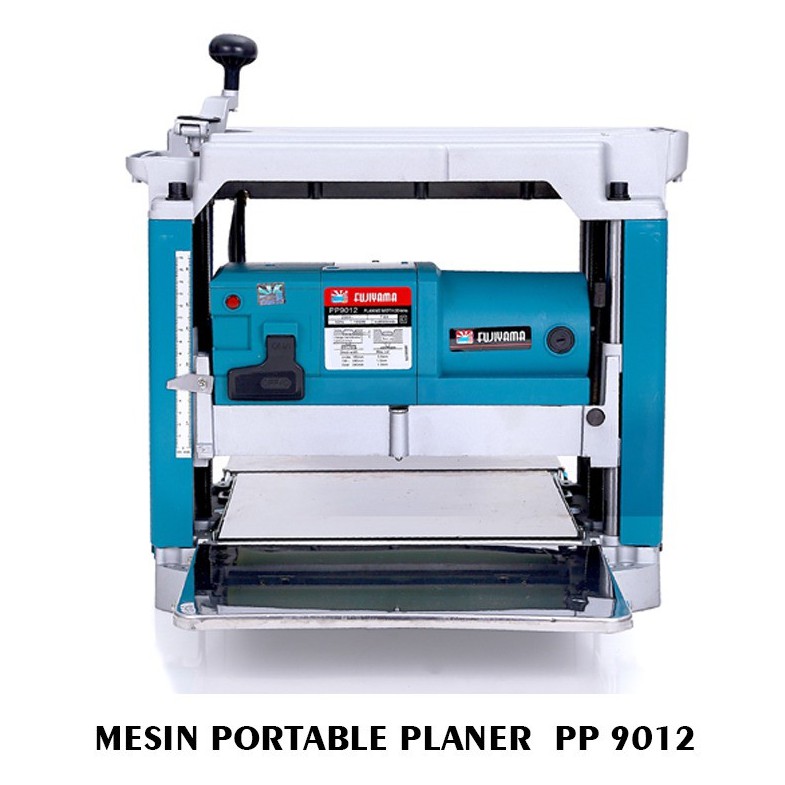Mesin Portable Planer PP9012 FUJIYAMA