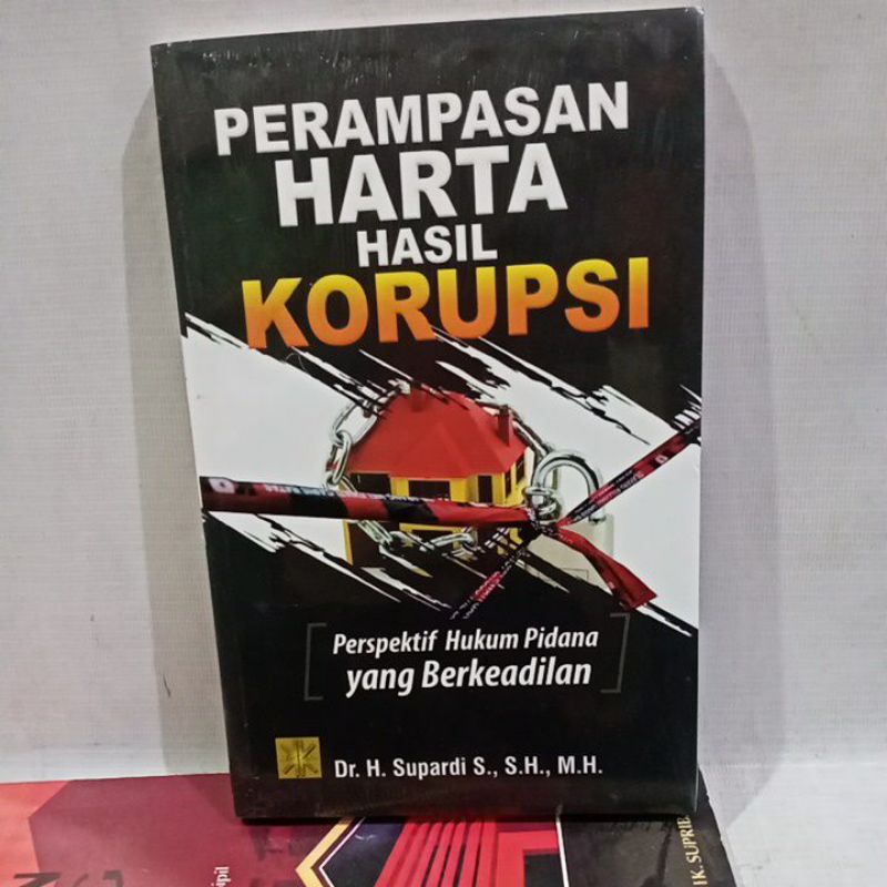 

buku perampasan harta hasil korupsi perspektif hukum pidana yang berkeadilan original