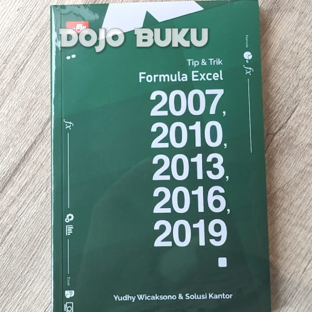 Tip Dan Trik Formula Excel 2007, 2010, 2013, 2016, 2019 by Yudhy Wicaksono