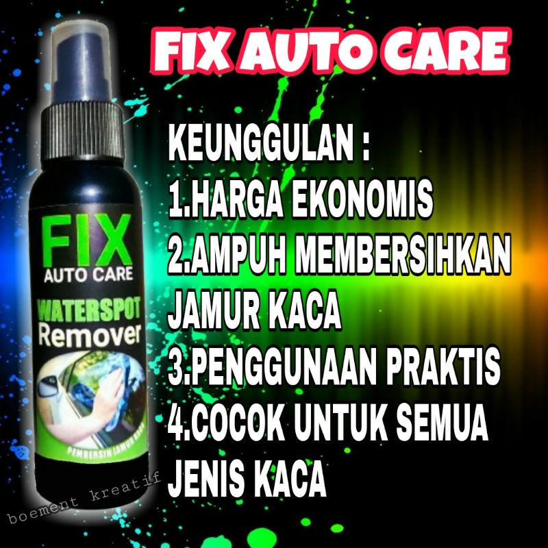 PEMBERSIH JAMUR KACA/FIX AUTO CARE/PEMBERSIH JAMUR KACA MOBIL/WATERSPOT REMOVER