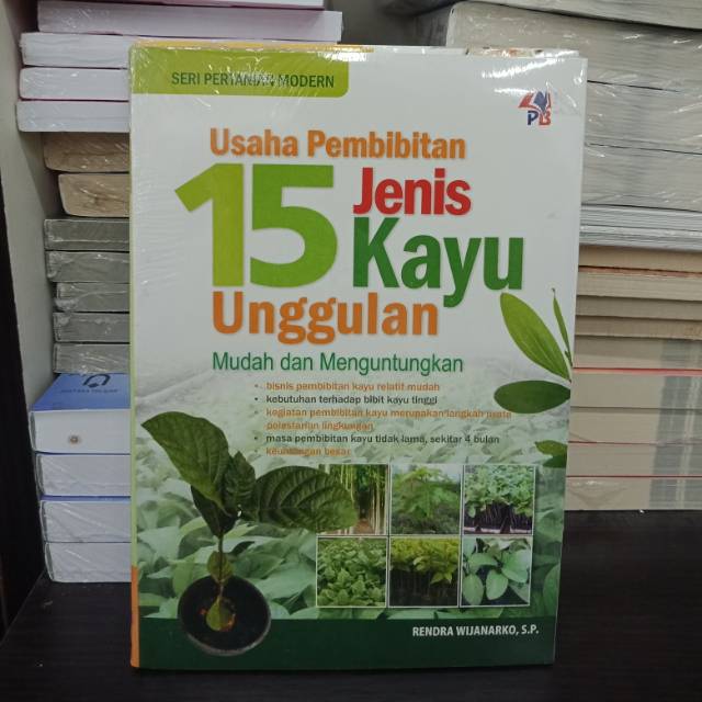 Buku Usaha Pembibitan 15 Jenis Kayu Unggulan
