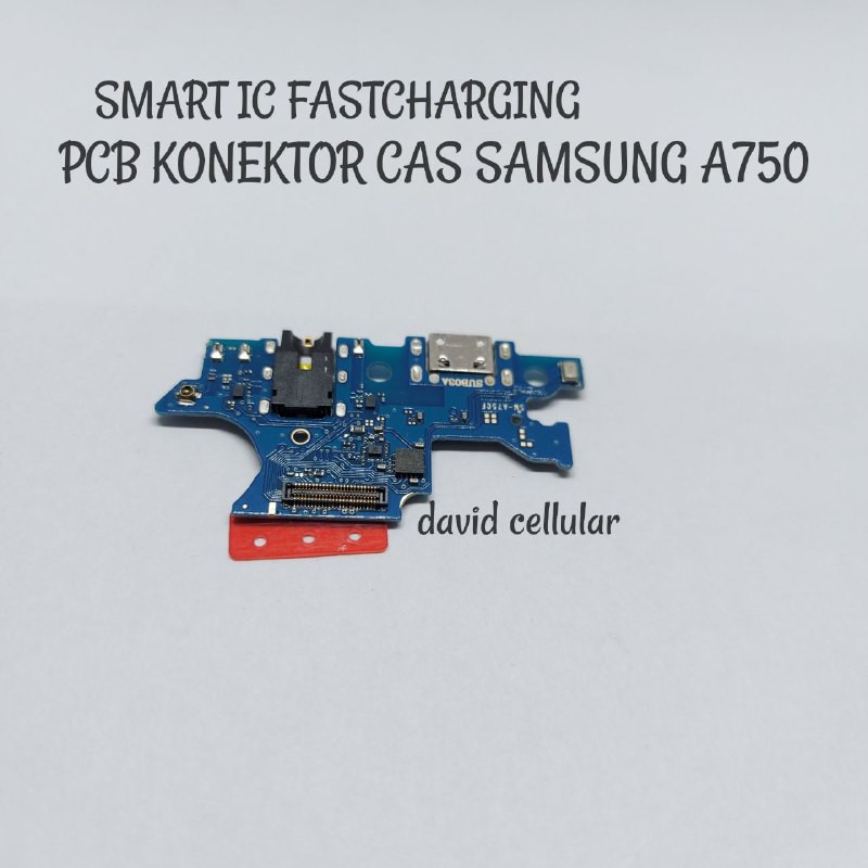 PCB SAMSUNG A750 A7 2018 - PAPAN KONEKTOR CAS