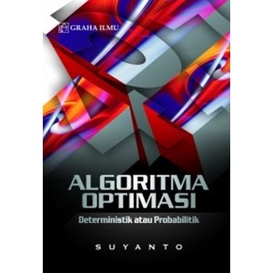 Buku Algoritma Optimasi Deterministik atau Probabilistik Suyanto