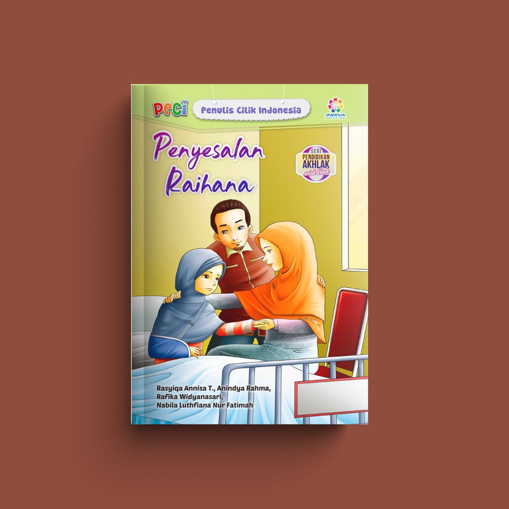 PENYESALAN RAIHANA: Kumpulan Cerpen Anak PECI