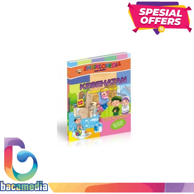 Buku Anak Islami - Ensiklopedia Anak Muslm 12 : Kesehatan