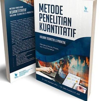Paling Sesuai.. Metode Penelitian Kuantitatif Kajian Teoretik dan Praktik - Amir Hamzah