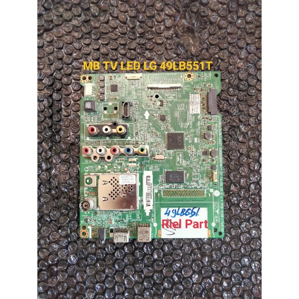MB - MAINBOARD - MODULE - MOTHERBOARD MESIN TV LED LG 49LB551T - 49LB551 - 49LB561T - 49LB561 - 47LB