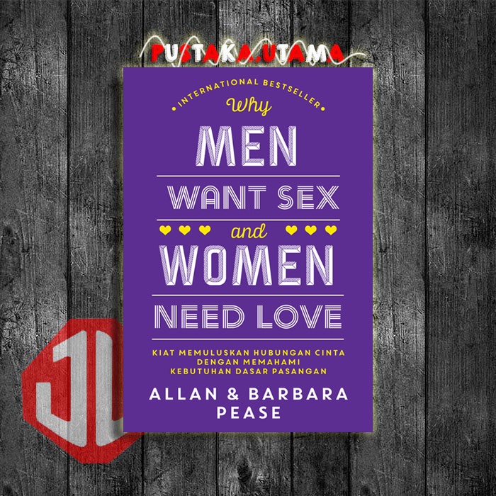 Jual Why Men Want Sex And Women Need Love By Allan Pease English 