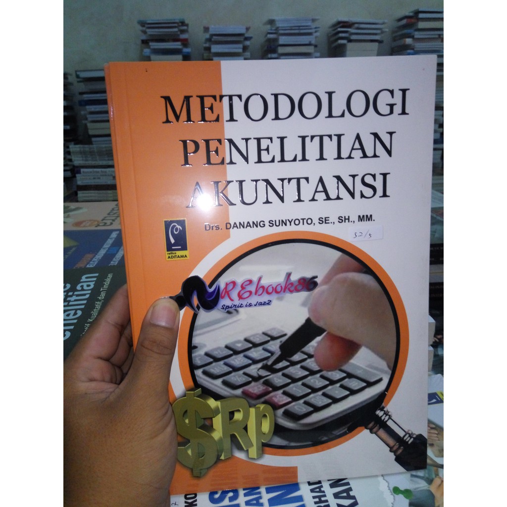 Metodologi Penelitian Akuntansi - DANANG SUNYOTO #REFIKA-2