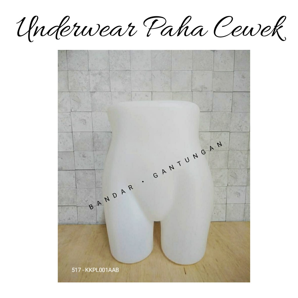 Manekin Underwear Cewek/Display Patung Paha Underware Celana Dalam Perempuan/Patung Kaki Wanita(BH)