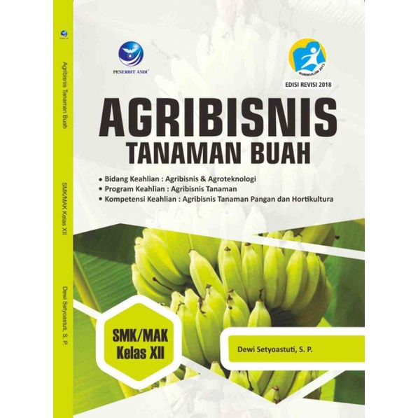 Agribisnis Tanaman Buah SMK XII, Bidang Keahlian: Agribisnis & Agroteknologi, Program Keahlian: Agri