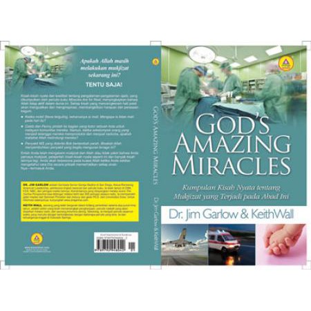 Gods Amazing Miracles Kumpulan Kisah Nyata Tentang Mukjizat Yang Terjadi Pada Abad Ini