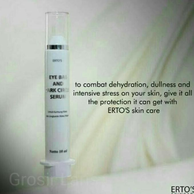 Kualitas Terbaik Ertos Eye Bag And Dark Circle Serum Original Berkualitas ON SALE