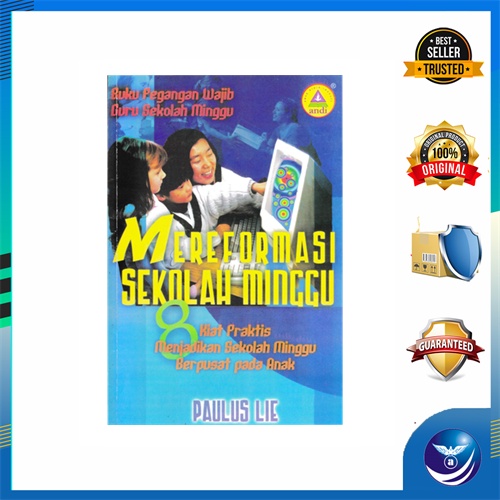 Penerbit Andi -  Mereformasi Sekolah Minggu,8 Kiat Praktis Menjadikan Sekolah Minggu Berpusat Pada A