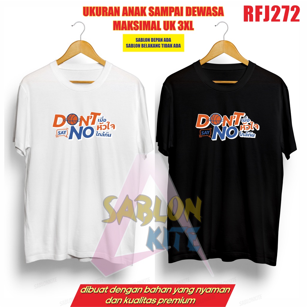 MURAH!!! KAOS DON'T SAY NO RFJ272 THAILAND