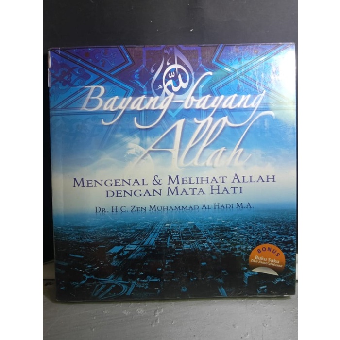 BAYANG BAYANG ALLAH DR HC ZEN MUHAMMAD AL HADI MENGENAL DAN MELIHAT ALLAH DENGAN MATA HATI BUKU AGAM