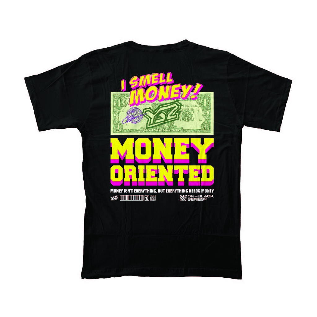 T-Shirt / Kaos / Streetwear YSZ Project - Money-Oriented
