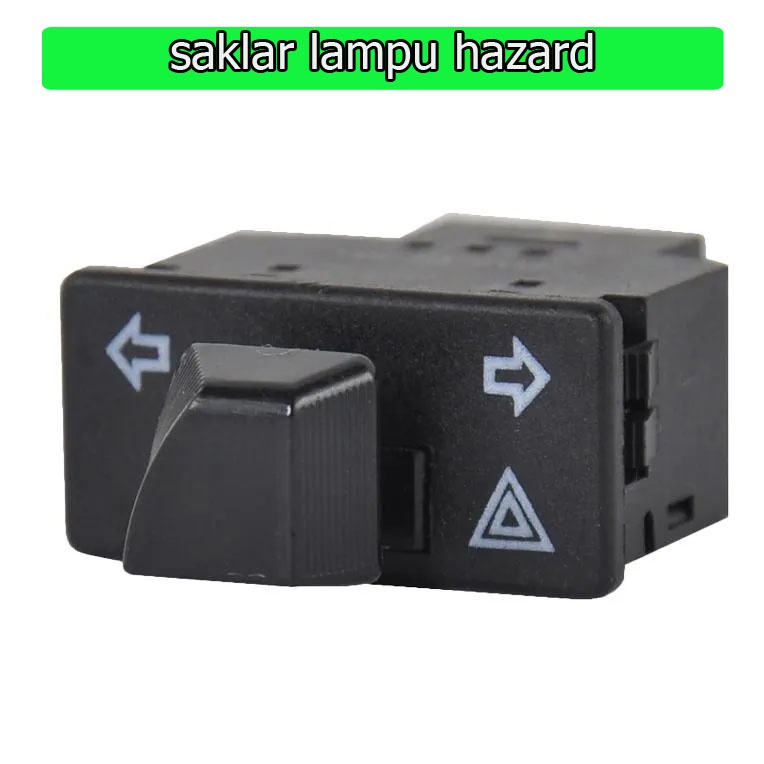 SAKLAR SEN HAZARD SAKLAR SIGN HAZARD SWITCH SEN HAZARD UNIVERSAL