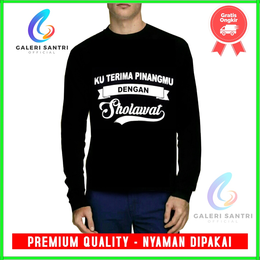 Kaos Kupinang Kau Dengan Sholawat / Kaos Sholawat Ori - Kaos Kuterima Pinangmu Dengan Sholawat