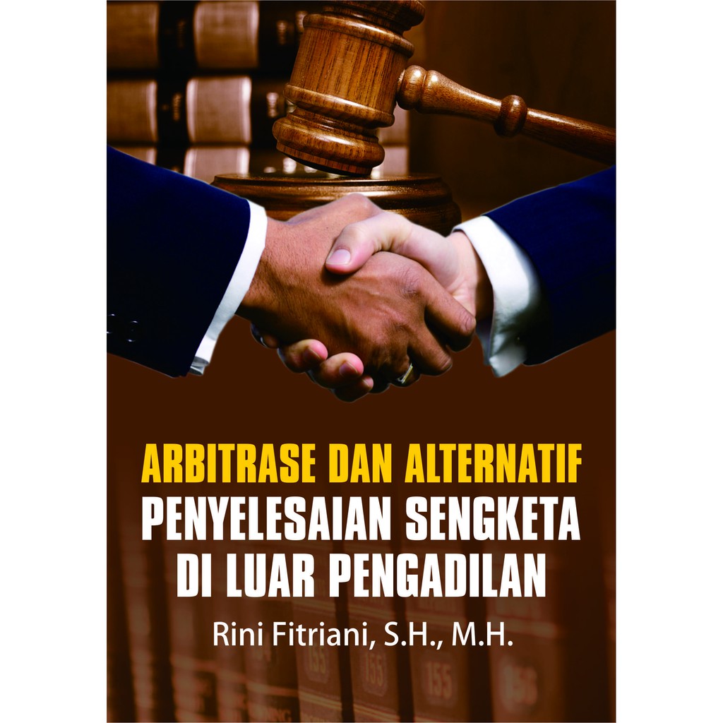 Jual Buku Arbitrase Dan Alternatif Penyelesaian Sengketa Di Luar ...