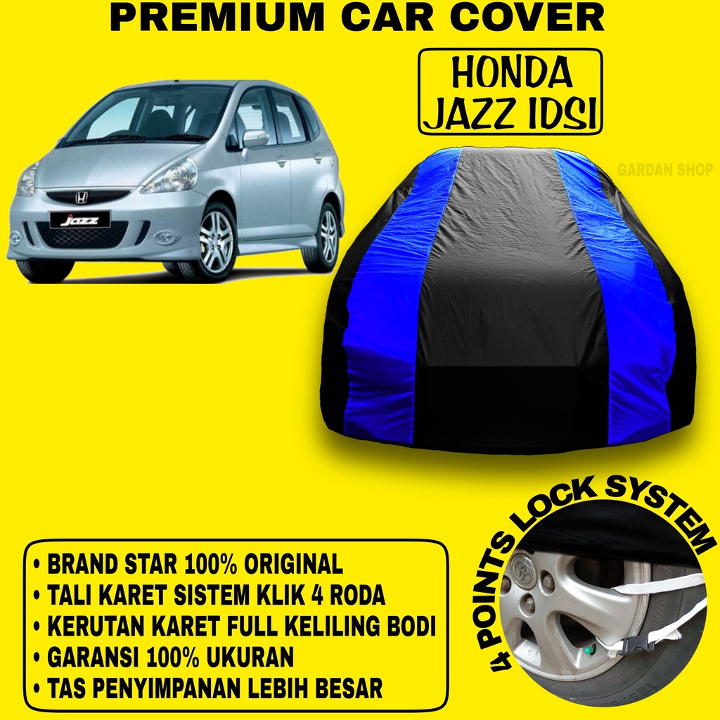 Body Cover HONDA JAZZ IDSI Sarung Strip BIRU Penutup Pelindung Selimut Bodi Mobil Honda Jazz Idsi PREMIUM Blue