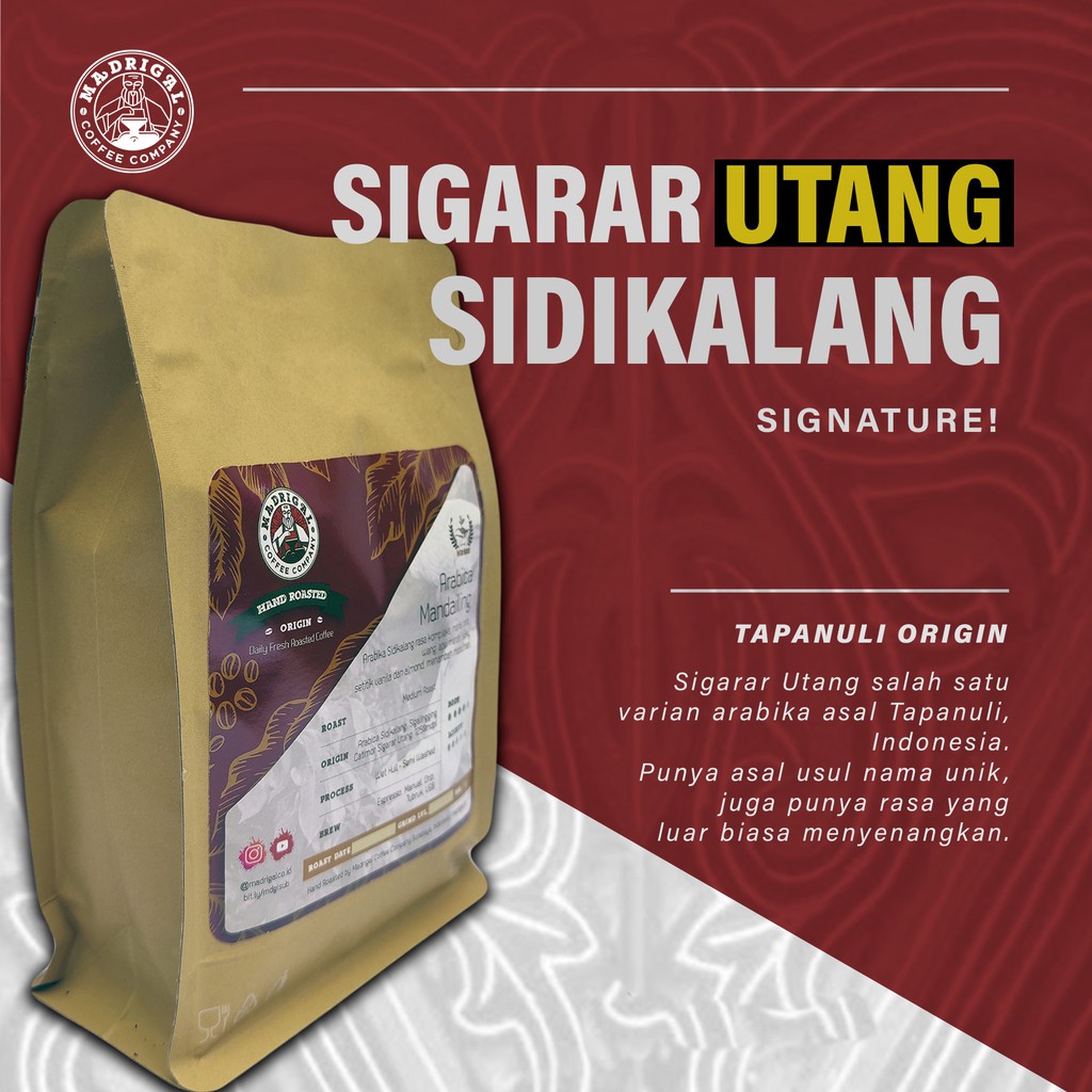 

Kopi Arabica Sidikalang Sigarar Utang Full City 250gr Madrigal Coffee