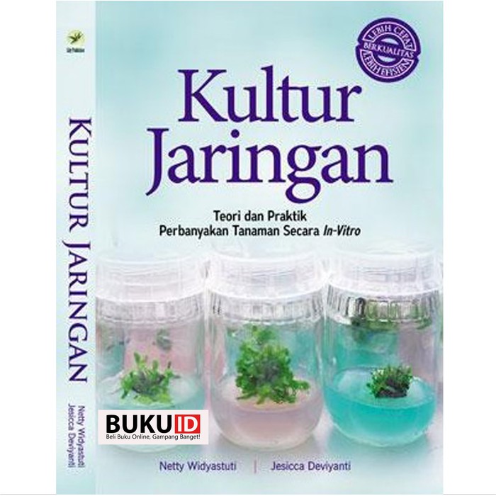 Jual Buku Kultur Jaringan- Teori Dan Praktis Perbanyak Tanaman Secara ...