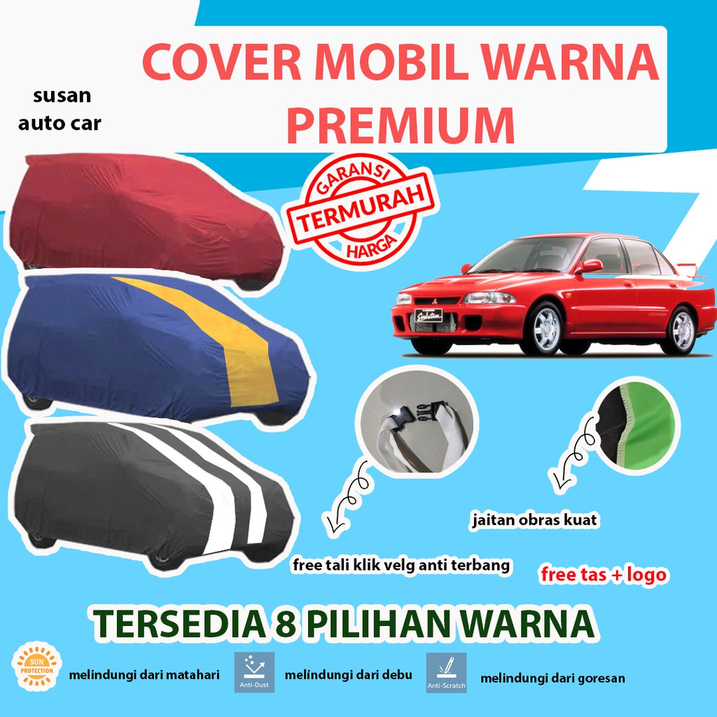 Body Cover OUTDOOR PREMIUM LANCER EVO 3 / Sarung Mobil Lancer Evo 3 / Cover Mobil Lancer Evo 3 Warna