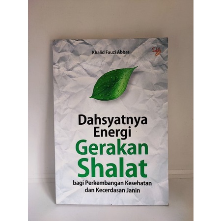 Dahsyatnya Energi Gerakan Shalat Khalid Fauzi Abbas