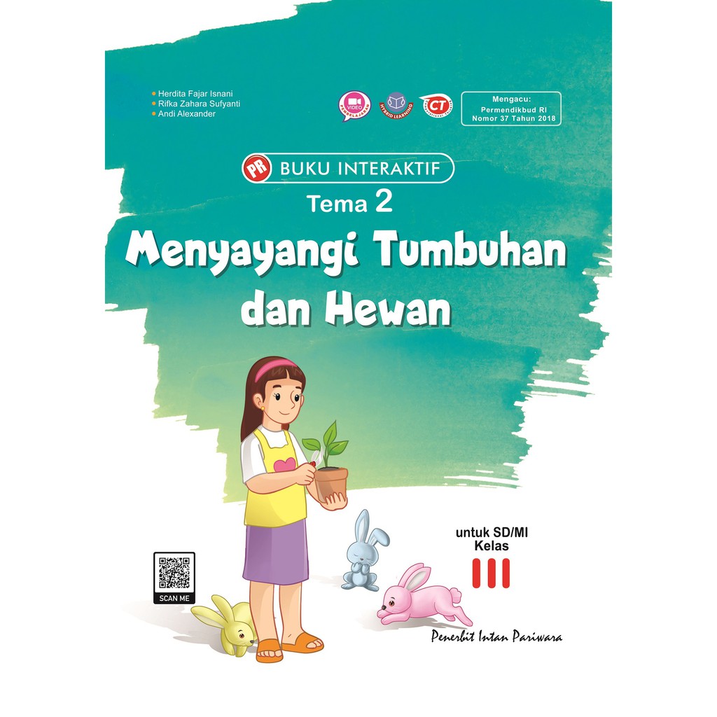 INTAN PARIWARA LKS BUKU PR INTERAKTIF KELAS 3 TEMA 2 MENYAYANGI HEWAN DAN TUMBUHAN