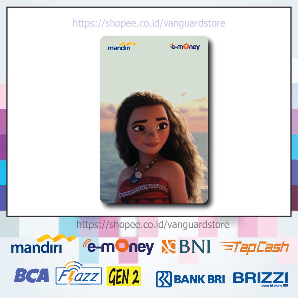 KARTU E MONEY E TOLL MOANA KARTUN MOVIE 17 EMONEY MANDIRI FLAZZ BCA BNI TAPCASH BRIZZI