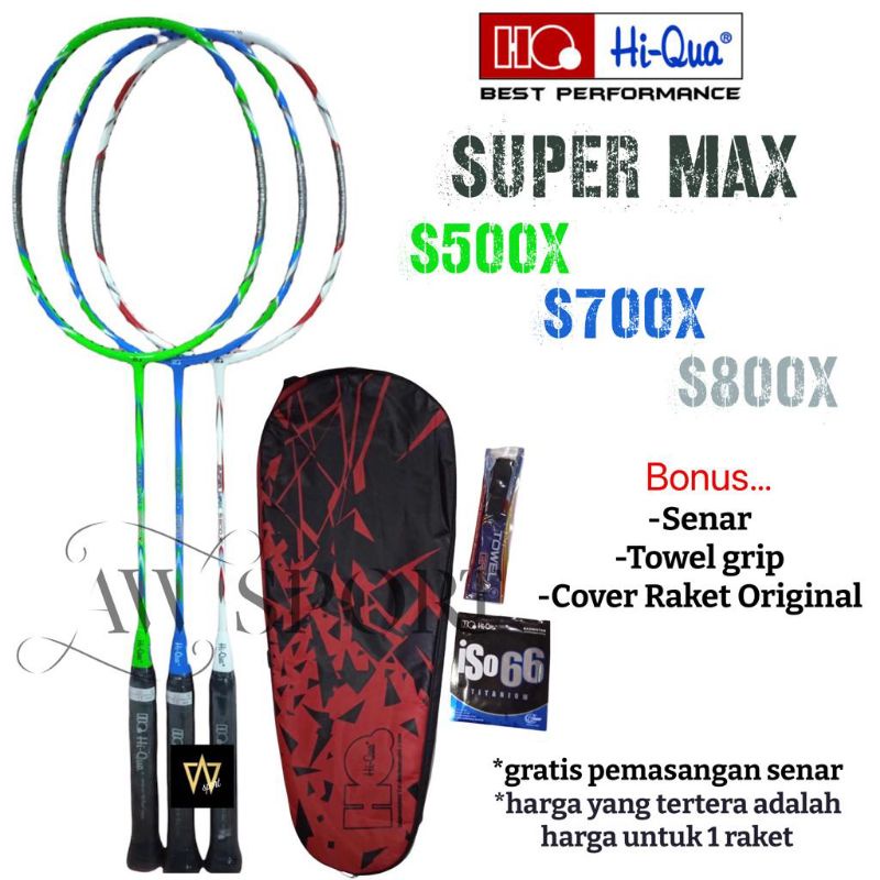 Raket Badminton Hi-Qua Super Max S500X/S700X/S800X / Raket Bulutangkis