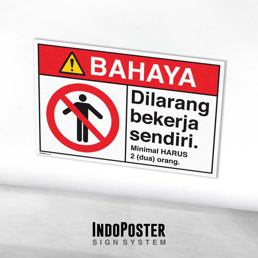 

Stiker Label Safety Sign Rambu K3 ANSI Dilarang Bekerja Sendirian