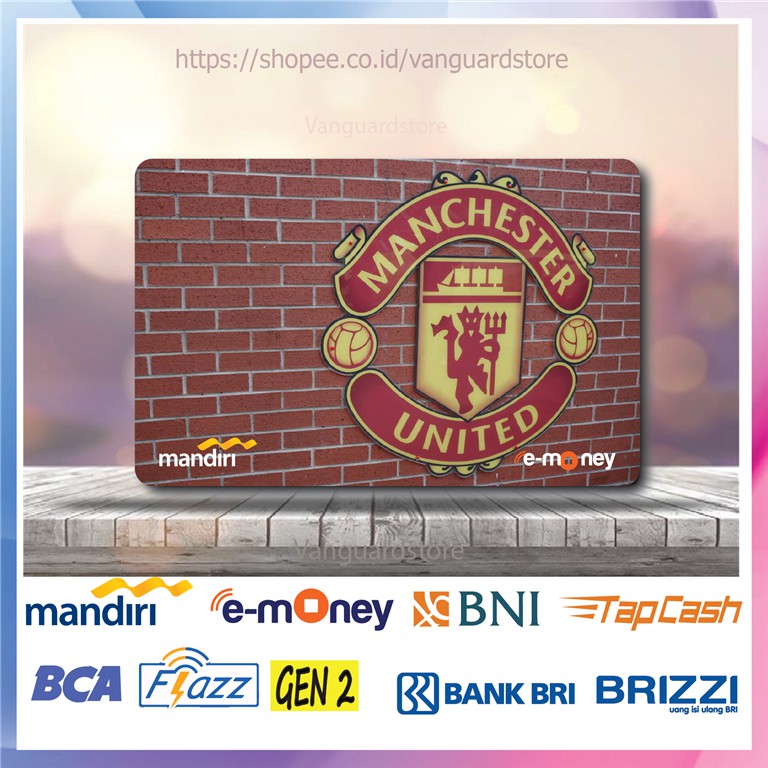 KARTU E MONEY E TOLL MANCHESTER UNITED CLUB BOLA 18 EMONEY MANDIRI FLAZZ BCA TAPCASH BRIZZI